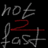 not2fast